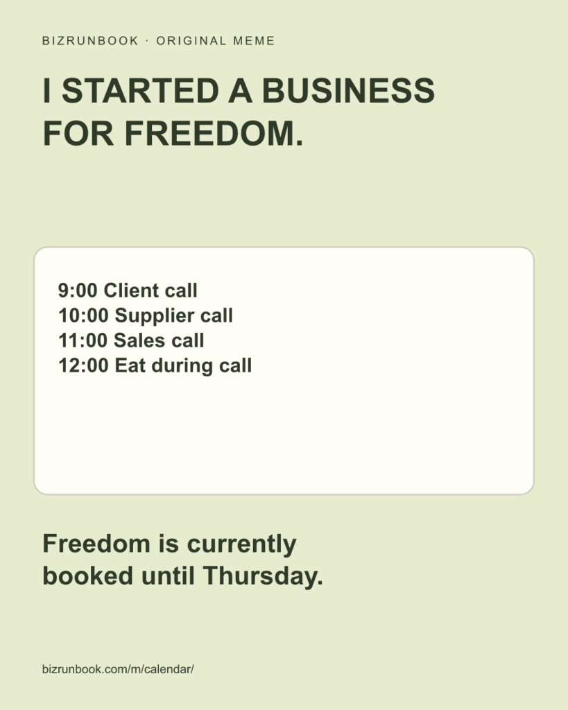 The calendar of an entrepreneur who started a business for freedom.