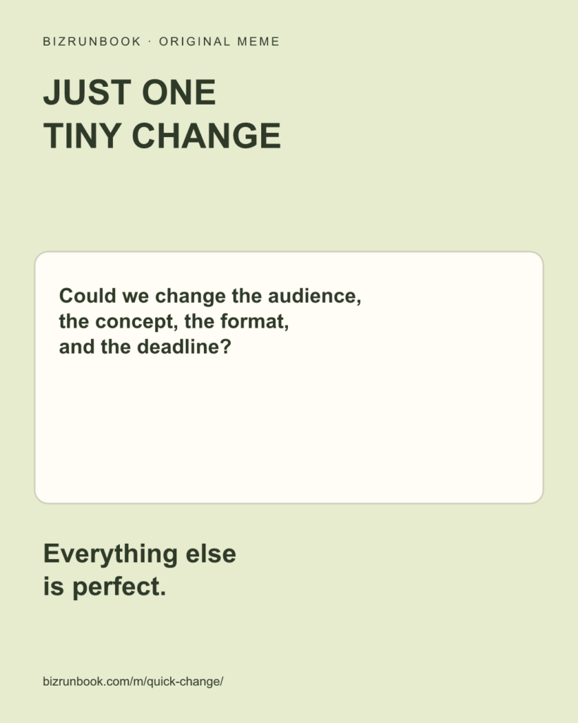 A small client request somehow replaces the entire original project.